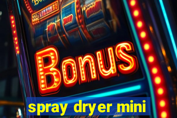 spray dryer mini